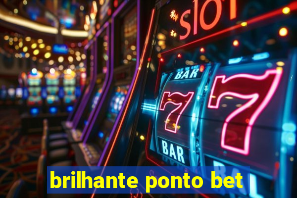 brilhante ponto bet